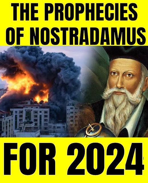 Nostradamus’s Prophecies for 2024: “Famine is Coming”